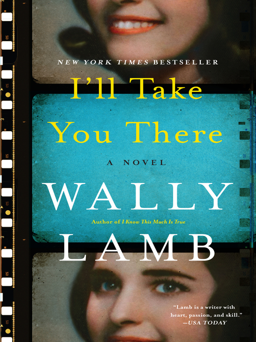 Title details for I'll Take You There by Wally Lamb - Available